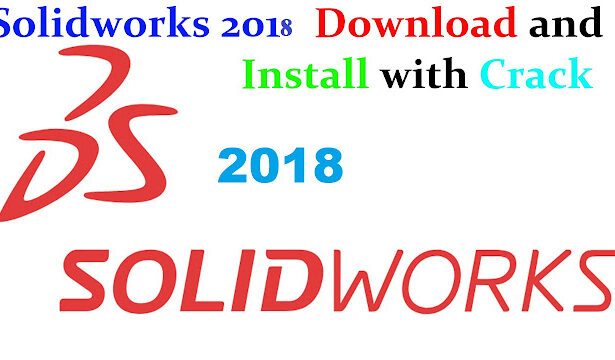 Download and Install Solidworks 2018