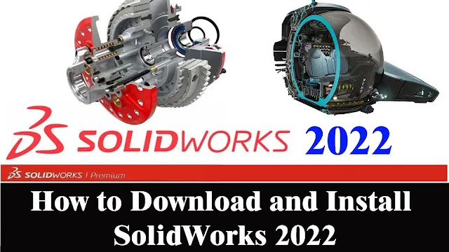 How to Download and install SolidWorks 2022