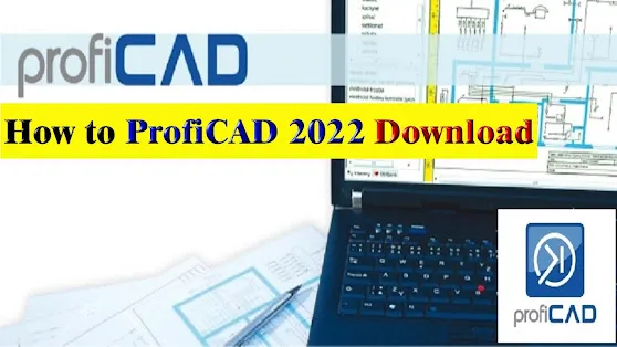 How to ProfiCAD 2022 Free Download