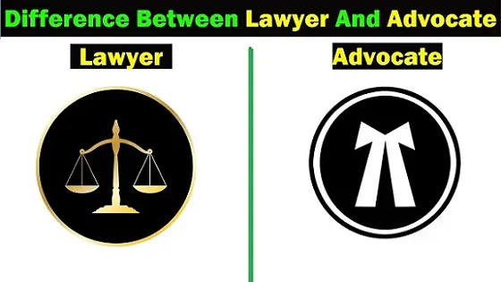 Difference Between Lawyer And Advocate